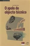 Apelo Do Objecto Tecnico, O