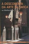 Descoberta Da Arte Islamica No Mediterraneo, A