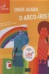 Onde Acaba O Arco-iris