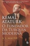 Kemal Ataturk O Fundador Da Turquia Moderna