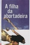 Filha Da Abortadeira, A