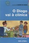 Diogo Vai A Clinica, O