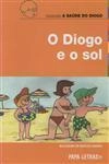 Diogo E O Sol, O