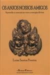 Anjos Nossos Amigos, Os