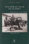 Horas Vagas Da Guerra, Nas