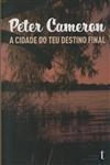 Cidade Do Teu Destino Final, A