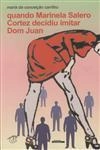 Quando Marinela Salero Cortez Decidiu Imitar Dom Juan