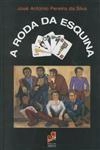Roda Da Esquina, A