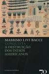 Conquista A Destruicao Dos Indios Americanos
