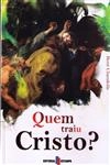 Quem Traiu Cristo