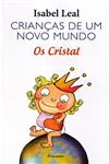 Criancas De Um Novo Mundo Os Cristal