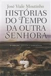 Historias Do Tempo Da Outra Senhora