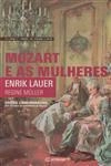 Mozart E As Suas Mulheres