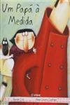 Papa A Medida, Um