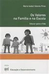 Valores Na Familia E Na Escola, Os