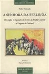 Senhora Da Berlinda, A