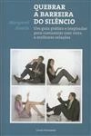 Quebrar A Barreira Do Silencio