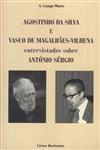 Agostinho Da Silva E Vasco Magalhaes Vilhena Entrevistados Sobre Antonio Sergio