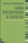 Sociedade A Deriva, Uma