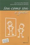 Sou Como Sou E Gosto