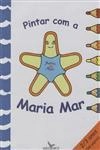 Pintar Com A Maria Mar