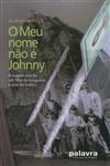 Meu Nome Nao E Jonny, O