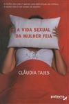Vida Sexual Da Mulher Feia, A