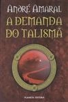 Demanda Do Talisma, A Vol1 - A Montanha Mistica