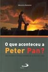 Que Aconteceu Ao Peter Pan, O