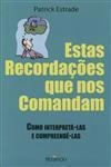 Estas Recordacoes Que Nos Comandam