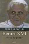Bento Xvi Visto De Perto