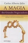 Magia Dos Grandes Negociadores, A