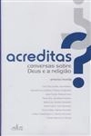 Acreditas Conversas Sobre Deus E A Religiao