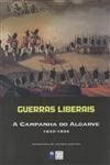 Guerras Liberais A Campanha Do Algarve 1833 1834