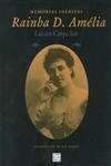 Memorias Ineditas Da Rainha D Amelia