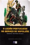 Legiao Portuguesa Ao Sevico De Napoleao, A