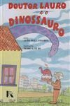 Doutor Lauro E O Dinossauro