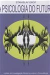 Psicologia Do Futuro, A