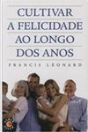 Cultivar A Felicidade Ao Longo Dos Anos