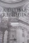 Ultima Reliquia, A
