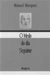Medo Do Dia Seguinte, O