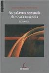 Palavras Sensuais Da Nossa Ausencia, As