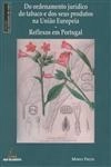 Ordenamento Juridico Do Tabaco E Dos Seus Produtos Na Uniao Europeia