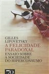 Felicidade Paradoxal, A