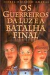 Guerreiros Da Luz E A Batalha Final, Os