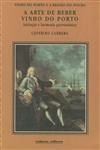Arte De Beber Vinho Do Porto, A