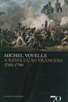 Revolucao Francesa 1789 1799, A