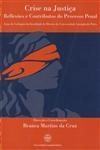 Crise Na Justica Reflexoes E Contributos Do Processo Penal