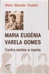 Maria Eugenia Varela Gomes Contra Ventos E Mares