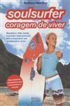 Soulsurfer Coragem De Viver